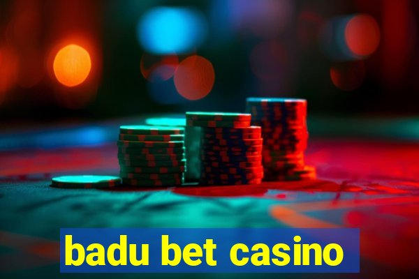 badu bet casino